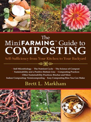 cover image of The Mini Farming Guide to Composting: Self-Sufficiency from Your Kitchen to Your Backyard